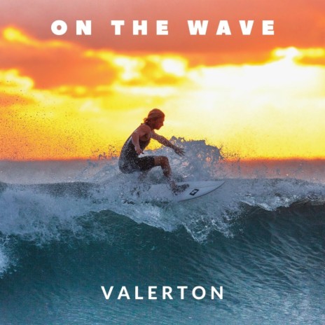 On The Wave | Boomplay Music