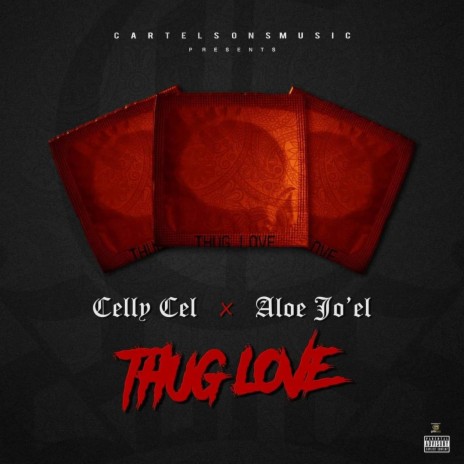 Thug Love (feat. Celly Cel & Aloe Joel) | Boomplay Music
