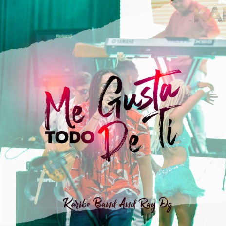 Me Gusta Todo de Ti ft. Ray Bg | Boomplay Music