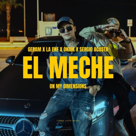 El meche (feat. Onaik) | Boomplay Music