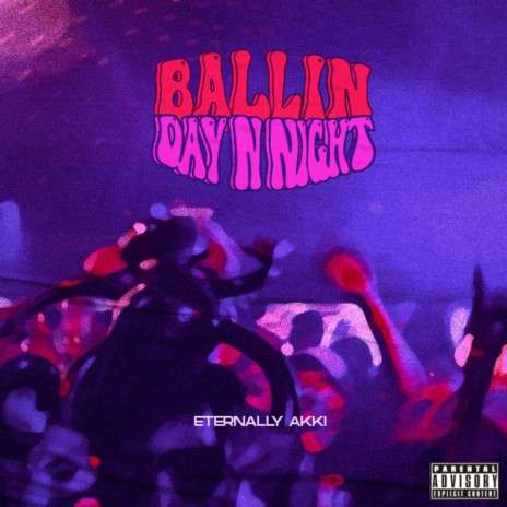 Ballin Day N Night | Boomplay Music