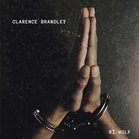 Clarence Brandley | Boomplay Music