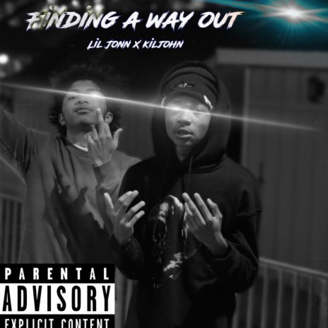 Finding A Way Out ft. LilJonn | Boomplay Music