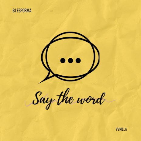 Say The Word | Boomplay Music