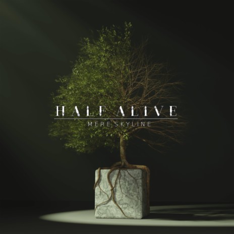 Half Alive | Boomplay Music