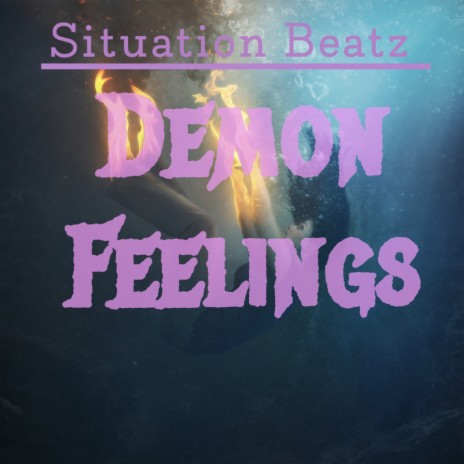Demon Feelings | Boomplay Music