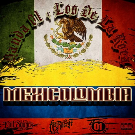MEXICOLOMBIA ft. Banda 01 & Los De La Roca | Boomplay Music