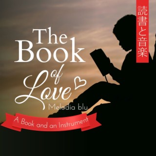 The Book of Love:読書と音楽 - A Book and an Instrument