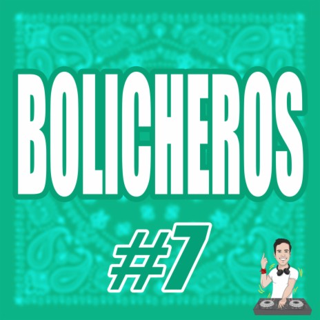 Bolicheros #7