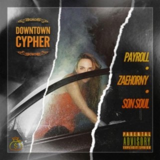 DownTown Cypher (feat. ZaeHorny & Son Soul)