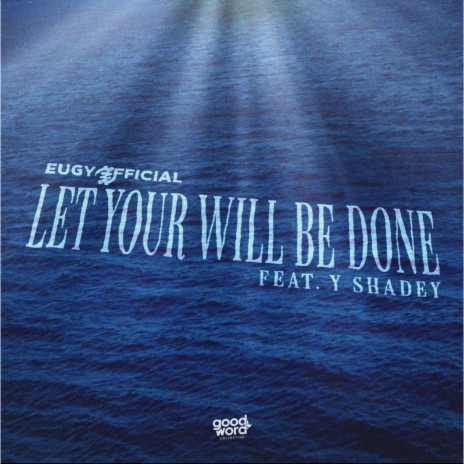 Let Your Will Be Done ft. Y Shadey | Boomplay Music