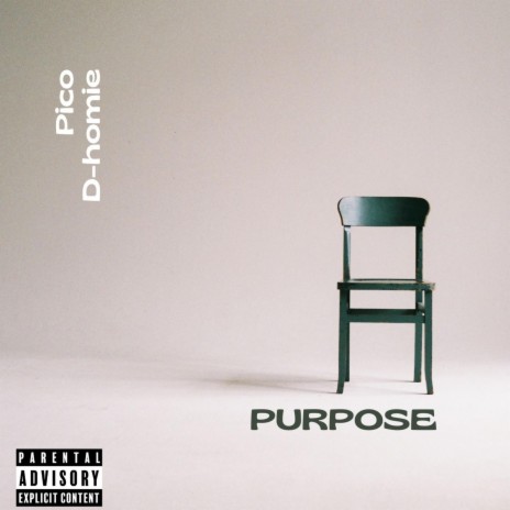 purpose ft. D-Homie