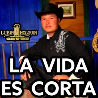 La Vida es Corta