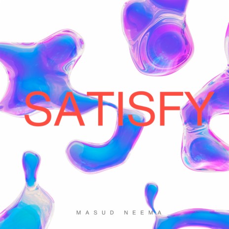 SATISFY | Boomplay Music