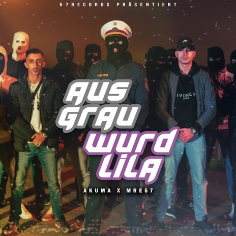 AUS GRAU WURD LILA ft. MRE57 | Boomplay Music