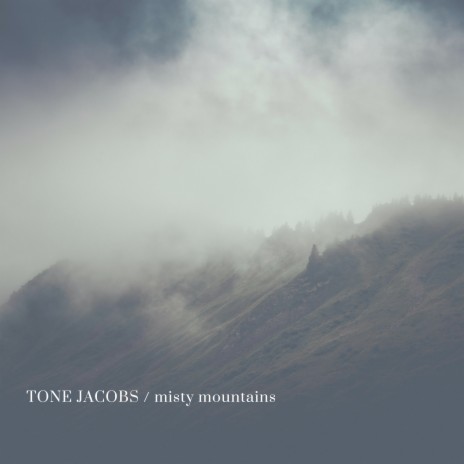 Misty Mountains | Boomplay Music