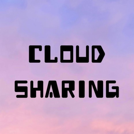 Cloud Sharing | Boomplay Music