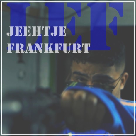 Jeehtje/Frankfurt | Boomplay Music