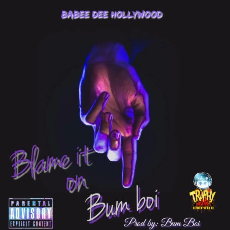 Blame It On Bum Boi | Boomplay Music