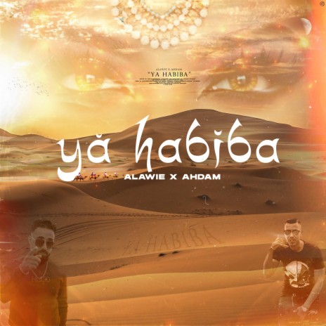 Ya Habiba ft. Ahdam | Boomplay Music