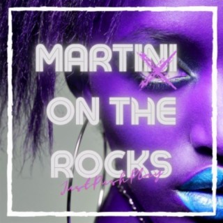 Martini On The Rocks