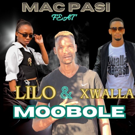 Moobole (feat. Lilo & Xwalla) | Boomplay Music