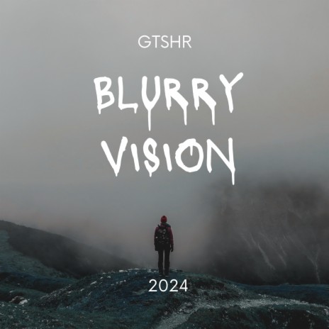 Blurry Vision | Boomplay Music