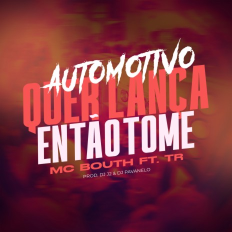 Automotivo Quer Lança Então Tome ft. TR, DJ J2 & Tropa da W&S | Boomplay Music