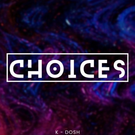 Choices | Boomplay Music