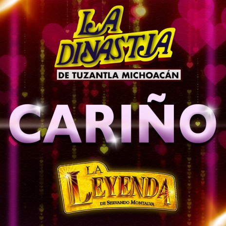 Cariño ft. La Dinastía de Tuzantla Michoacán | Boomplay Music