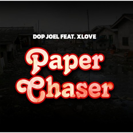 Paper Chaser ft. X-love | Boomplay Music