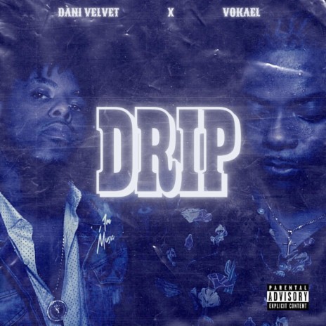 DRIP (feat. Vokael) | Boomplay Music