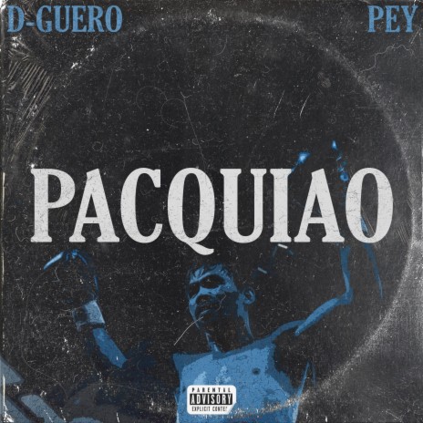 PACQUIAO ft. Pey | Boomplay Music