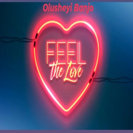 Feel The Love | Boomplay Music