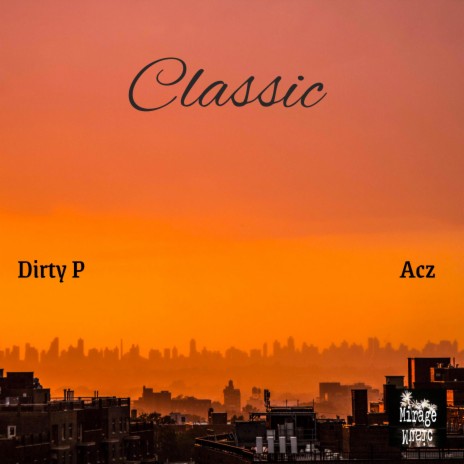 Classic ft. Dirty P | Boomplay Music