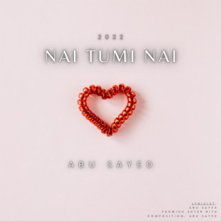 Nai Tumi Nai (Official)