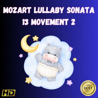 Mozart Lullaby Sonata 13 Movement 2