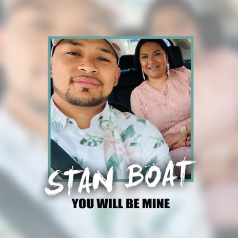 YOU WILL BE MINE (Stan Boat) | Boomplay Music