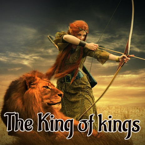 THE KING OF KINGS | Boomplay Music