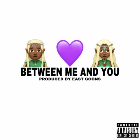 Between Me And You | Boomplay Music