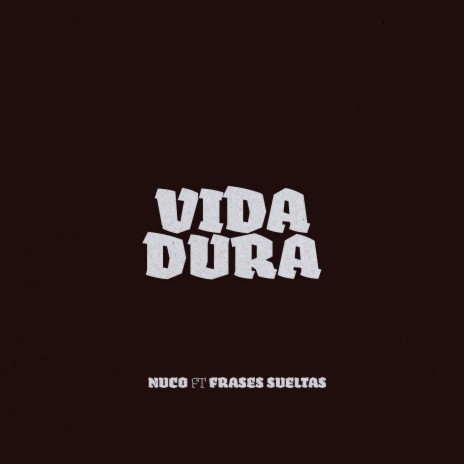 Vida Dura ft. frases sueltas | Boomplay Music