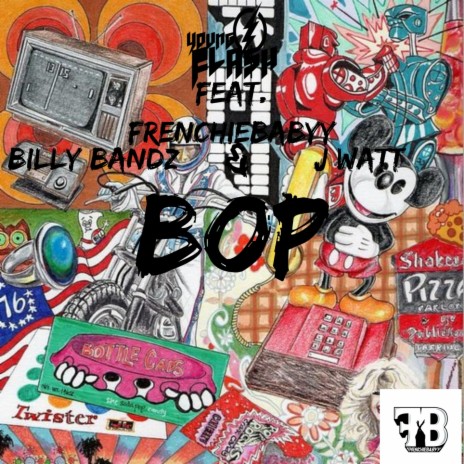 Bop (feat. FrenchieBabyy, Billy Bandz & J Watt) | Boomplay Music