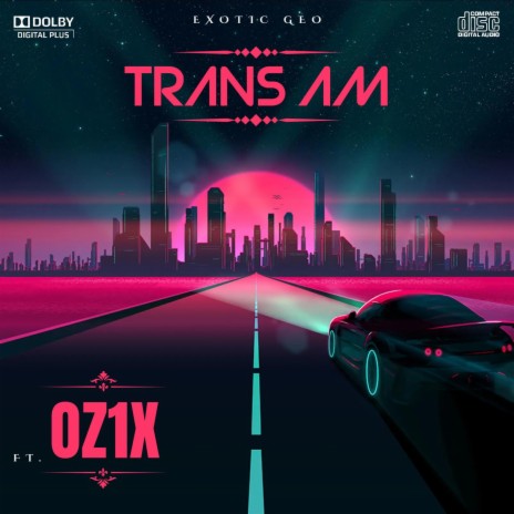 Trans Am ft. OZ1X | Boomplay Music