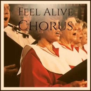 Feel Alive Chorus