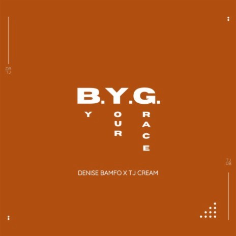 B.Y.G ft. TJ Cream | Boomplay Music