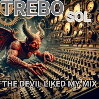 The Devil Liked My Mix