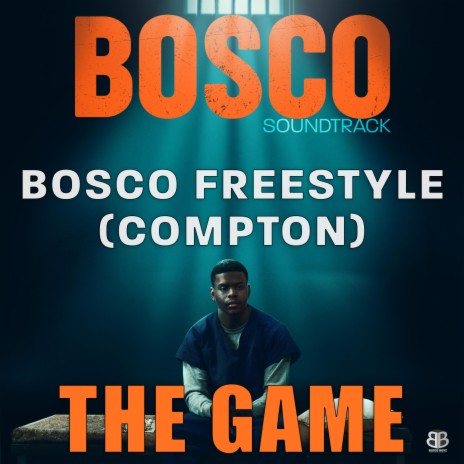 Bosco Freestyle (Compton) ft. Bosco Soundtrack