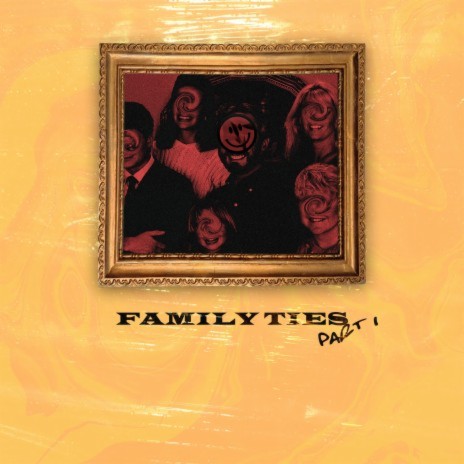 Family Ties (Part I) | Boomplay Music