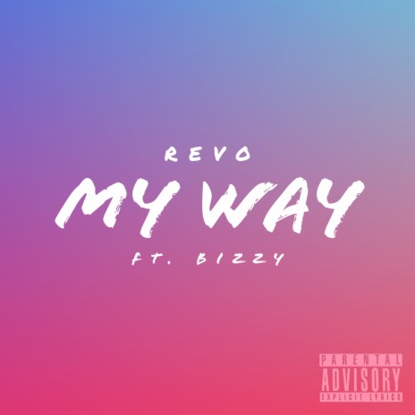 My Way ft. Bizzy | Boomplay Music