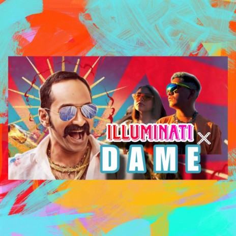 Dame x Illuminatii | Boomplay Music